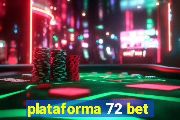 plataforma 72 bet